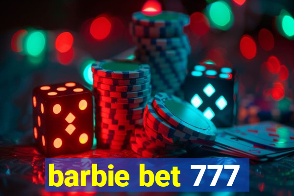 barbie bet 777